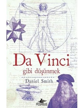 Da Vinci Gibi Düşünmek Daniel Smith Pegasus Yayınları
