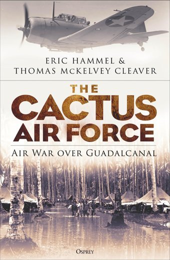 The Cactus Air Forceair War Over Guadalcanal Hammel, Eric Osprey Publishing