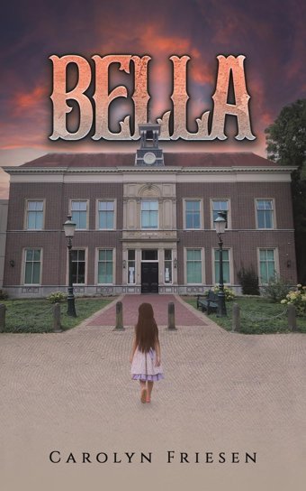 Bella Friesen, Carolyn AustIn Macauley Publishers Ltd