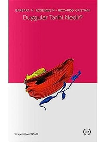 Duygular Tarihi Nedir? Barbara H. RosenweIn Islık Yayınları