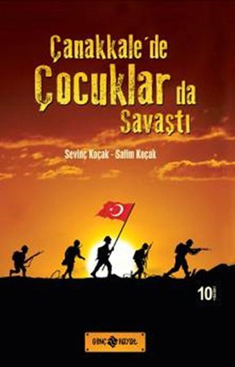 Çanakkalede Çocuklar Da Savaştı Salim Koçak Çilek Kitaplar