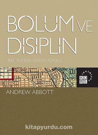 Bölüm Ve DisiplIn Andrew Abbott Küre Yayınları