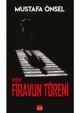 Silivri'De Firavun Töreni Mustafa Önsel Kırmızı Kedi Yayınevi