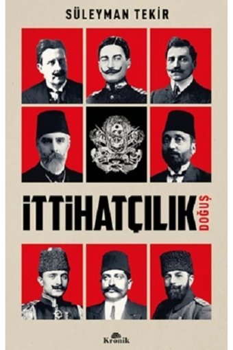 İttihatçılık - Doğuş Süleyman Tekir Kronik Kitap