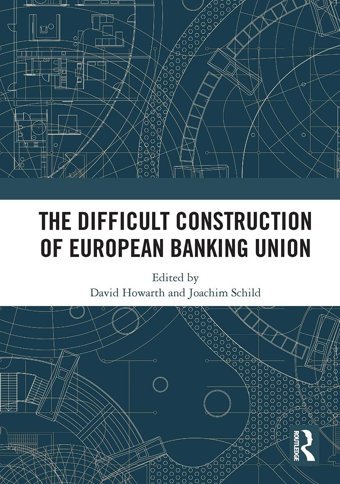 The Difficult Construction Of European Banking Union Routledge