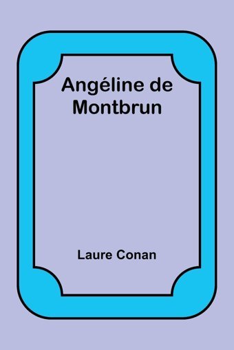 Angline De Montbrun Conan, Laure Alpha Editions