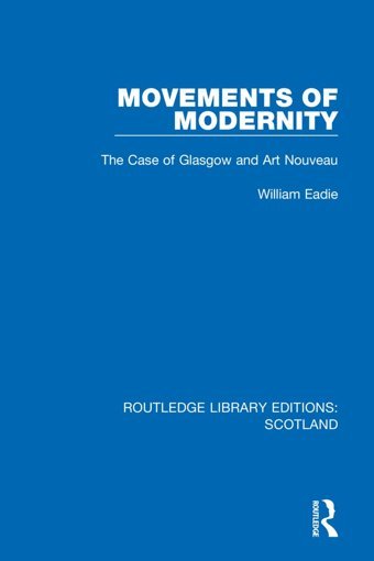 Movements Of Modernity ( Library Editionsscotland) Eadie, William Routledge