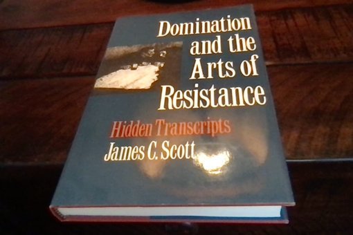 Domination & The Arts Of Resistance Hidden Transcripts Scott, Jc Yale University Press