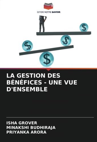 La Gestıon Des Bnfıces - Une Vue D'Ensemble Grover, Isha Editions Notre Savoir