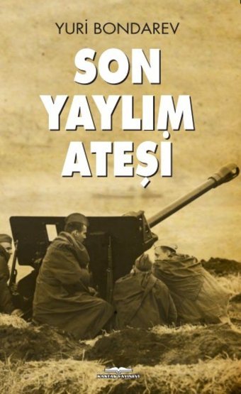 Son Yaylım Ateşi Yuri Bonderev Kastaş Yayınevi