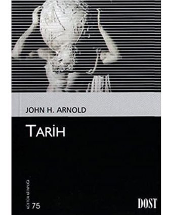 Tarih John H. Arnold Dost Kitabevi