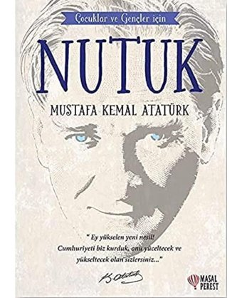 Nutuk-Çocuklar ve Gençler İçin Mustafa Kemal Atatürk Masalperest