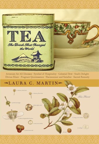 Teathe Drink That Changed The World Martin, Laura C. Tuttle Publishing