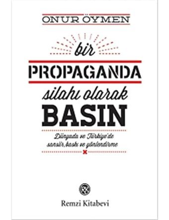 Bir Propaganda Silahı Olarak Basın Onur Öymen Remzi Kitabevi