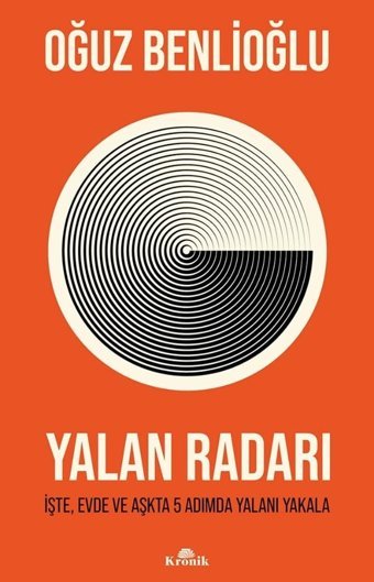 Yalan Radarıi̇şte, Evde Ve Aşkta 5 Adımda Yalanı Yakala Oğuz Benlioğlu Kronik Kitap