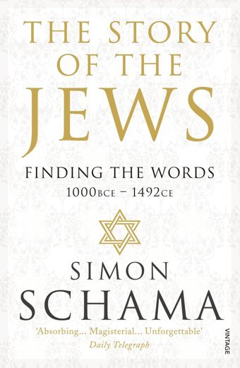 The Story Of The Jewsfinding The Words (1000 Bce 1492) Schama Cbe, Simon Vintage