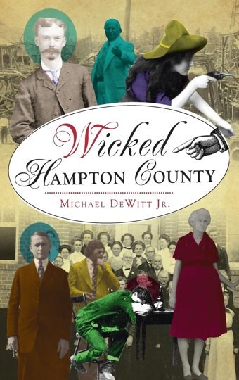 Wicked Hampton County Dewitt Jr, Michael Hıstory Pr
