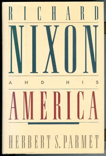 Richard Nixon And His America Parmet, Herbert S. Lıttle Brown And Company
