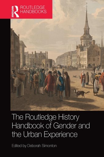 The History Handbook Of Gender And The Urban Experience ( History Handbooks) Routledge