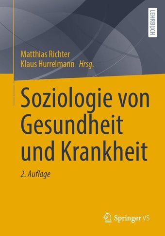 Soziologie Von Gesundheit Und Krankheitautobahnen Und Landstraen Springer Verlag