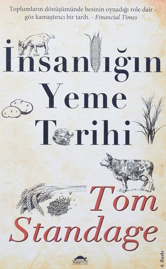 İnsanlığın Yeme Tarihi Tom Standage Maya Kitap