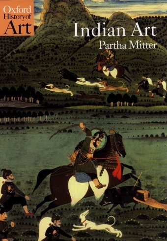 Indian Art (Oxford History Of Art) Mitter, Partha Oxford Unıversıty Press