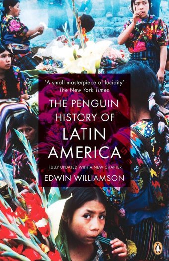 The History Of LatIn Americanew Edition Williamson, EdwIn Penguin