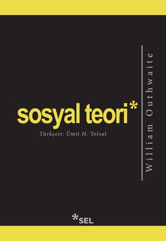 Sosyal Teori William Outhwaite Sel Yayıncılık
