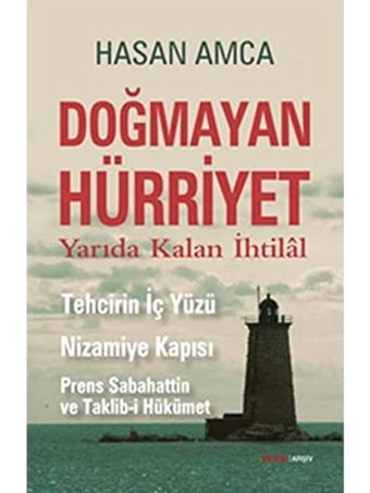 Doğmayan Hürriyetyarıda Kalan İhtilal Hasan Amca Alfa Yayınları