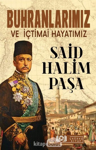 Buhranlarımız Ve İçtimai Hayatımız Said Halim Paşa Çağdaş Kitap
