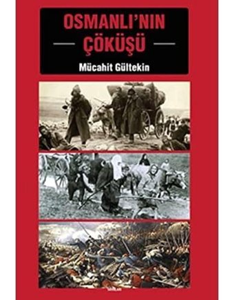 Osmanlı'nın Çöküşü Mücahit Gültekin E Yayınları