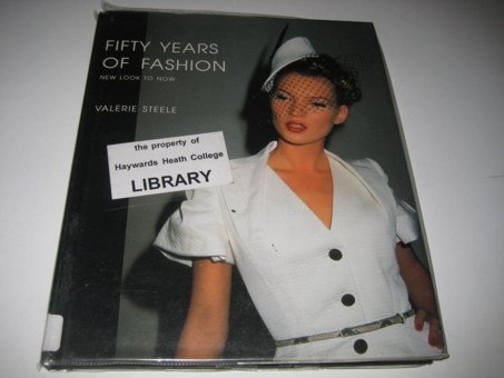 Fifty Years Of Fashionnew Look To Now Steele, Ms. Valerie Yale University Press