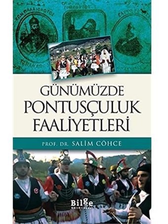 Günümüzde Pontusçuluk Faaliyetleri Salim Cöhce Bilge Kültür Sanat