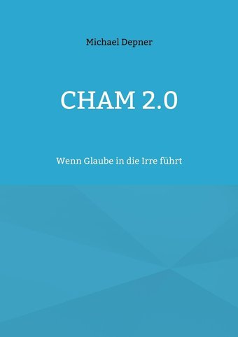Cham 2.0Wenn Glaube In Die Irre Führt Depner, Michael Bod - Books On Demand