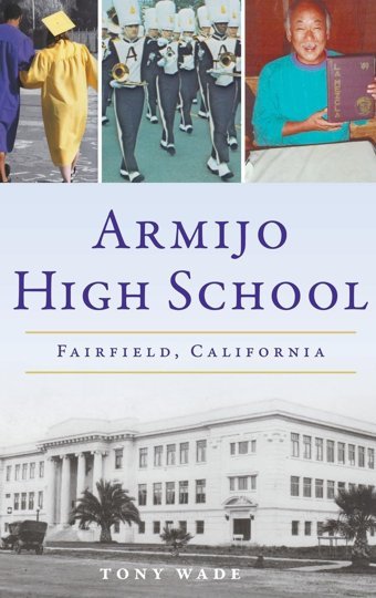 Armijo High Schoolfairfield, California (Landmarks) Wade, Tony Hıstory Pr