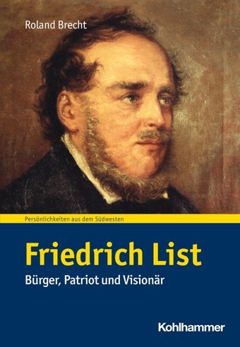 Friedrich Listbürger, Patriot Und Visionr Brecht, Roland W. Kohlhammer Gmbh