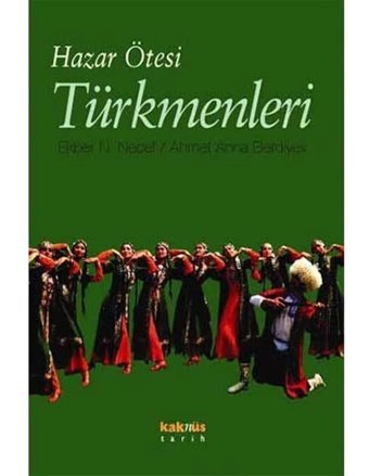 Hazar Ötesi Türkmenleri Ekber N. Necef Kaknüs Yayınları