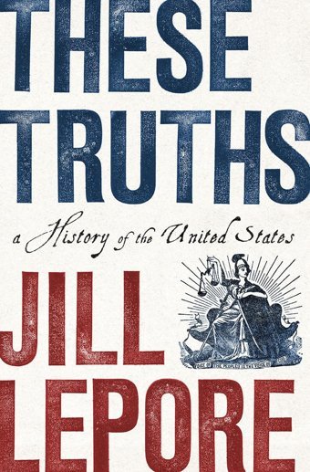 These Truthsa History Of The United States Lepore, Jill W. W. Norton & Company