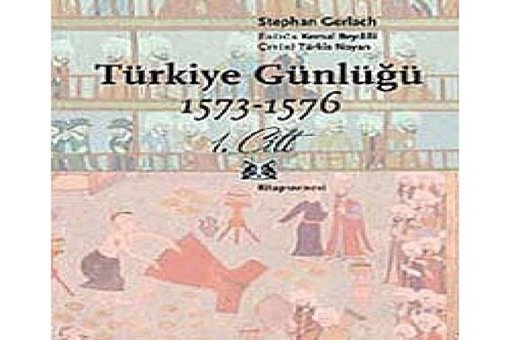 Türkiye Günlüğü 1573-1577 Takım Stephan Gerlach Kitap Yayınevi
