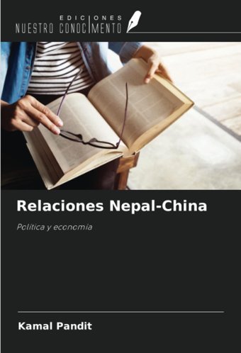 Relaciones Nepal-Chinapoltica Y Economa Pandit, Kamal Ediciones Nuestro Conocimiento