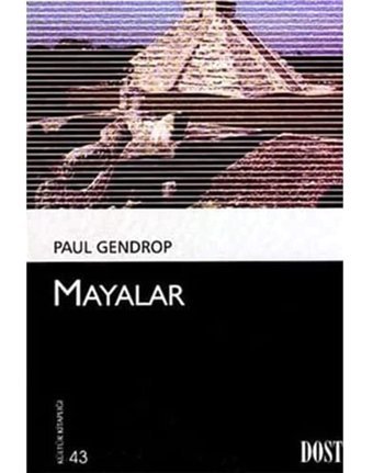 Mayalar Paul Gendrop Dost Kitabevi