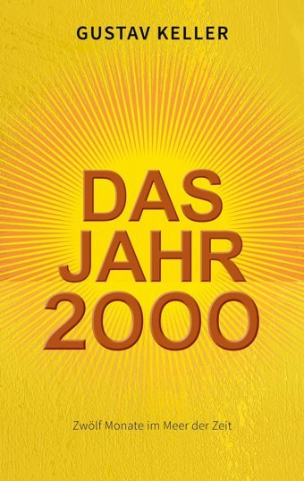 Das Jahr 2000Zwölf Monate İm Meer Der Zeit Keller, Gustav Bod - Books On Demand