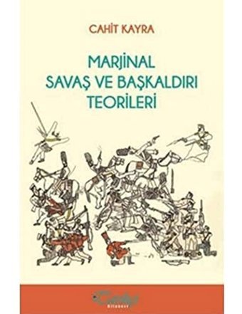 Marjinal Savaş Ve Başkaldırı Teor. Cahit Kayra Tarihçi Kitabevi