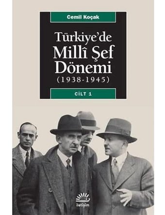 Türkiye'De Milli Şef Dönemi Cilt 1(1938-1945) Cemil Koçak İletişim Yayınları