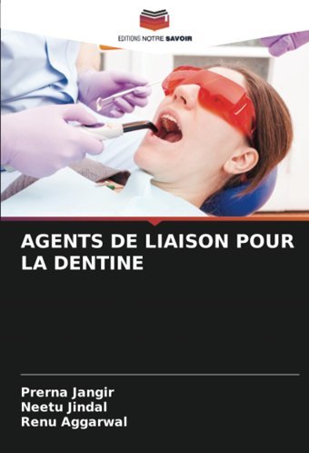 Agents De Lıaıson Pour La Dentıne Jangir, Prerna Editions Notre Savoir