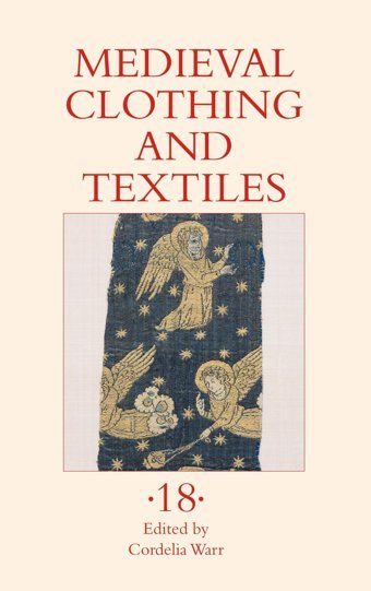 Medieval Clothing And Textiles 18 Boydell Press