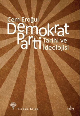 Demokrat Partitarihi Ve İdeolojisi Cem Eroğul Yordam Kitap