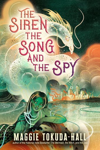 The Siren, The Song, And The Spy Tokuda-Hall, Maggie Candlewick Entertainment