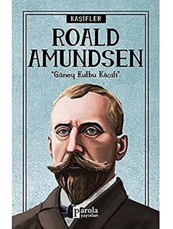 Roald Amundsen Turan Tektaş Parola Yayınları