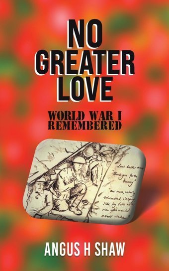 No Greater Love Shaw, Angus H AustIn Macauley Publishers Ltd